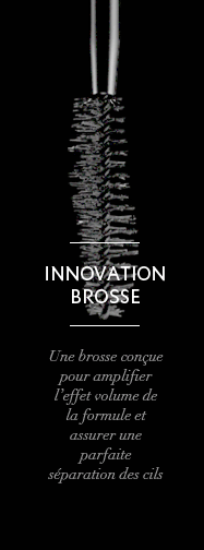 Innovation Brosse. Une brosse conçue pour amplifier l'effet volume de la formule et assurer une parfaite séparation des cils.