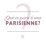 ¿Qué es una parisina?