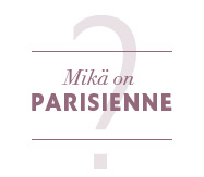 Mitä on Parisienne?