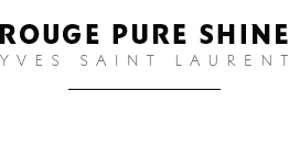 Rouge Pure Shine