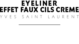 Eyeliner Effet Faux Cils Creme