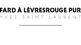 Fard à Lèvres Rouge Pur