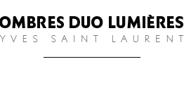 Ombres Duo Lumières