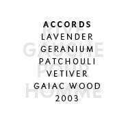 Rive Gauche Pour Homme - Accords: Lavender, geranium, patchouli, vetiver, gaiac wood. 2003